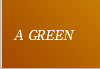 A GREEN